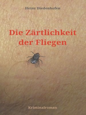 cover image of Die Zärtlichkeit der Fliegen